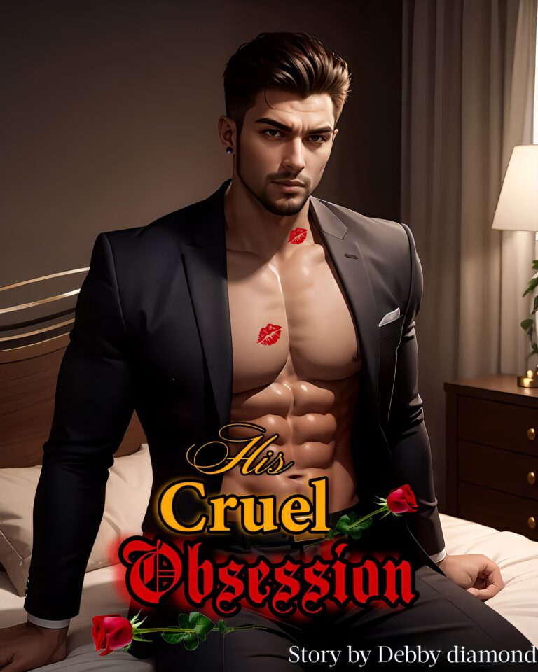 His cruel Obsession